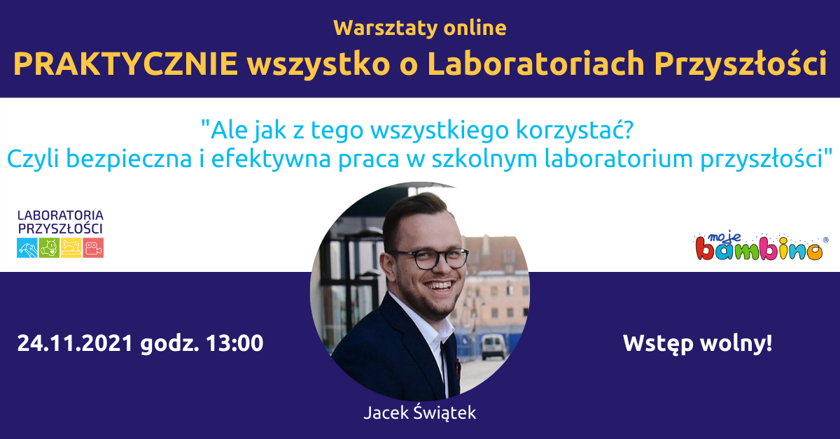 Bezpiecza praca w szkolnym laboratorium przyszłości - webinar