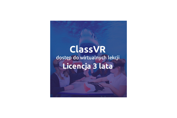 classvr licencja 3 lata do kupienia w Programie Laboratoria Przyszłości